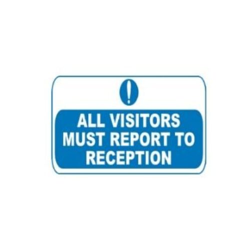 NEW-1002 All Visitors Must Report To Reception Sign